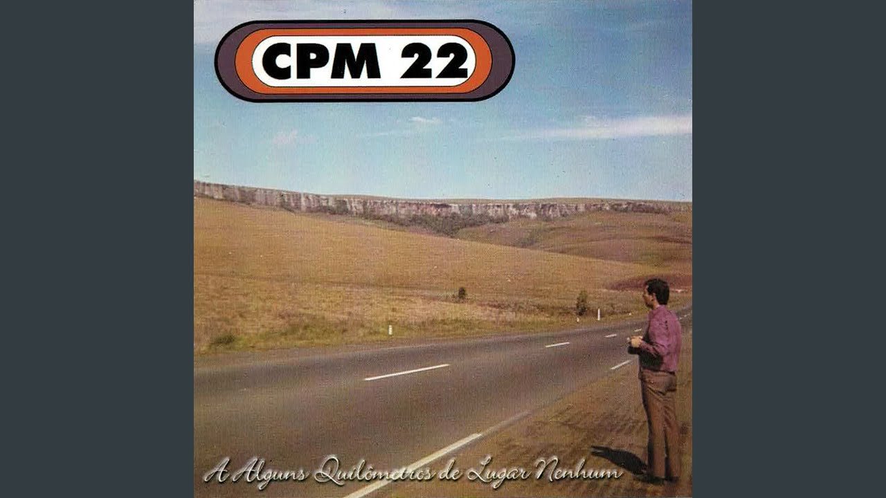 Capa do CD CPM 22 - A Alguns Quilometros de Lugar Nenhum - Central dos Hits